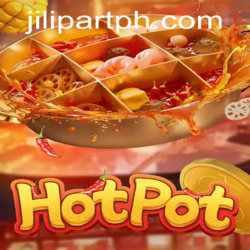 Unveiling the Thrills of Hotpot: A Deep Dive into JILI PART Gaming Experience
